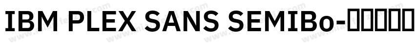 IBM PLEX SANS SEMIBo字体转换